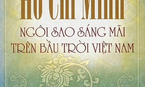 Hồ Chí Minh, ngôi sao sáng mãi trên bầu trời Việt Nam