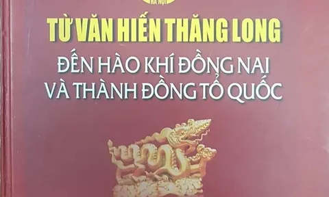 GS. Vũ Khiêu: Bàn về văn hiến Thăng Long đến hào khí Đồng Nai và thành đồng Tổ Quốc!